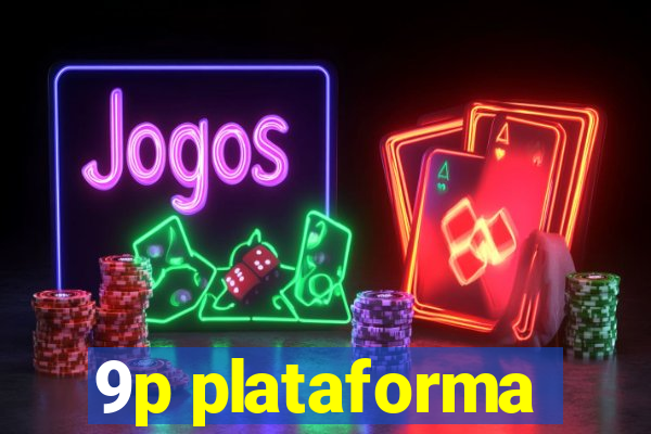 9p plataforma